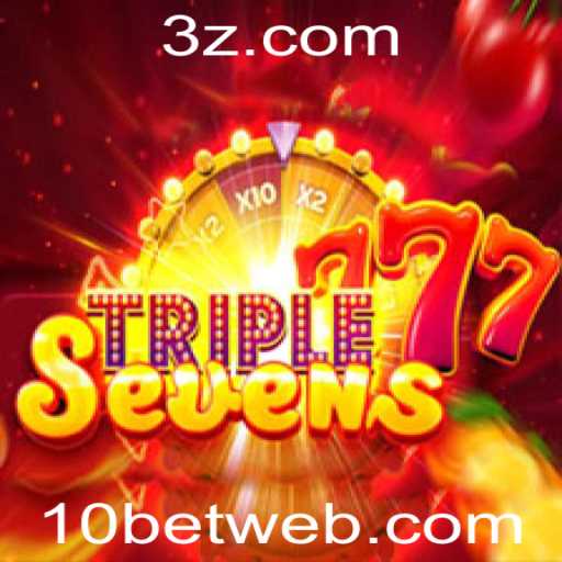 Descubra o Mundo Emocionante de 777TripleSeven no Universo de Apostas Online 10bet