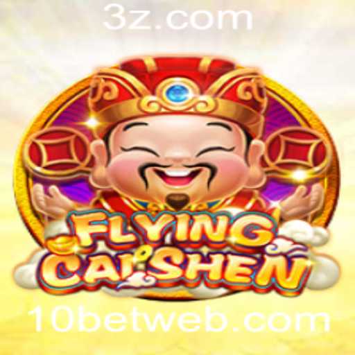 FlyingCaiShen: Explore o Mundo Emocionante do Slot na Plataforma 10bet